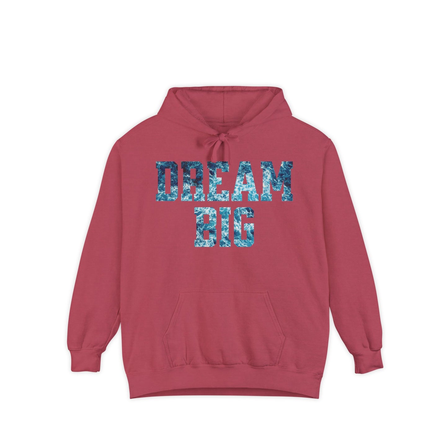 Dream Big Garment-Dyed Hoodie | Cozy Unisex Hoodie for Inspiration & Motivation, Perfect for Gifting, Warmth & Style