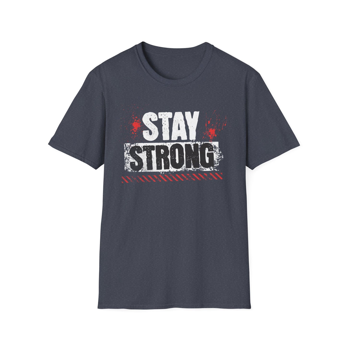 Stay Strong T-Shirt, Motivational Tee, Unisex Graphic Shirt, Gift, Casual Wear, Summer Fashion