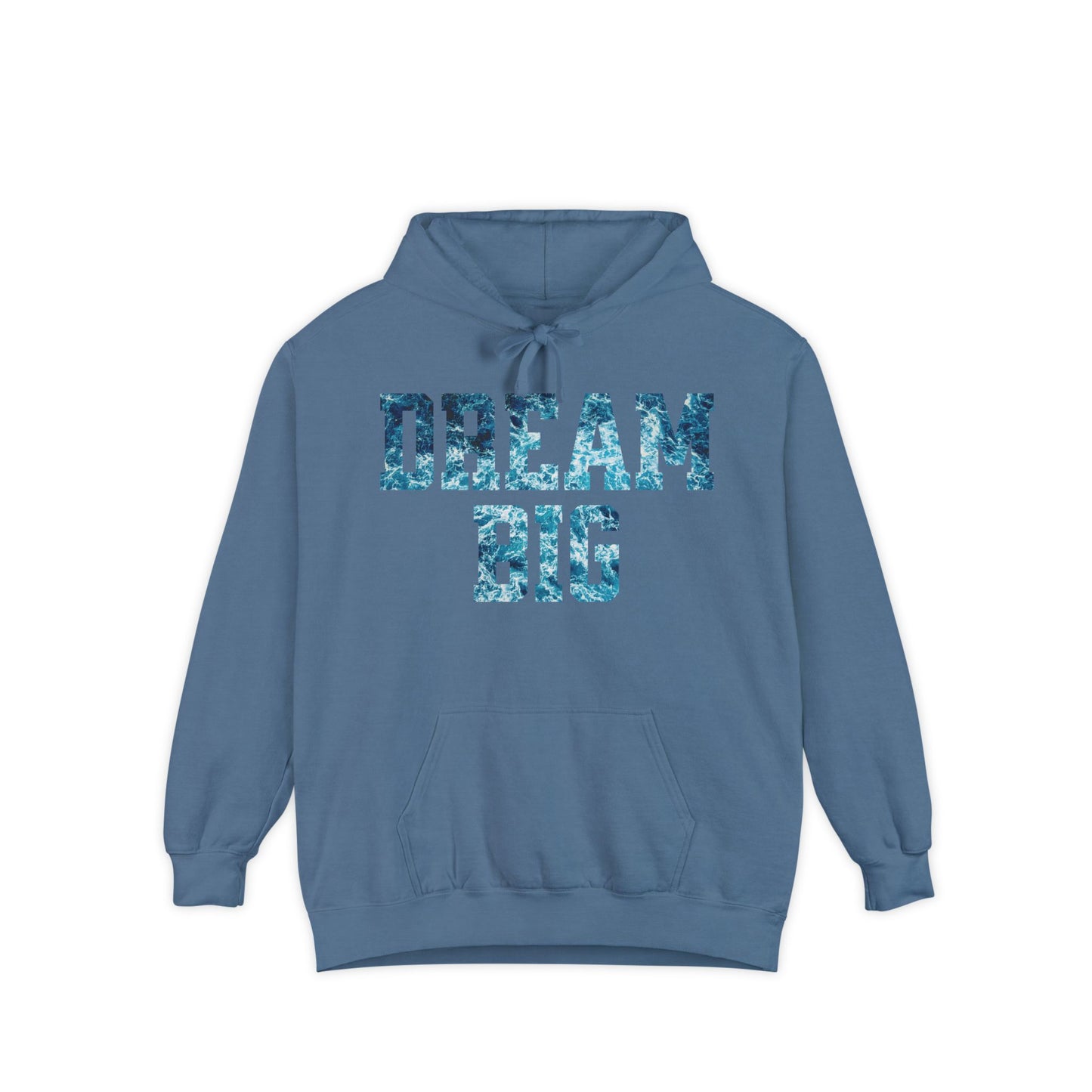 Dream Big Garment-Dyed Hoodie | Cozy Unisex Hoodie for Inspiration & Motivation, Perfect for Gifting, Warmth & Style