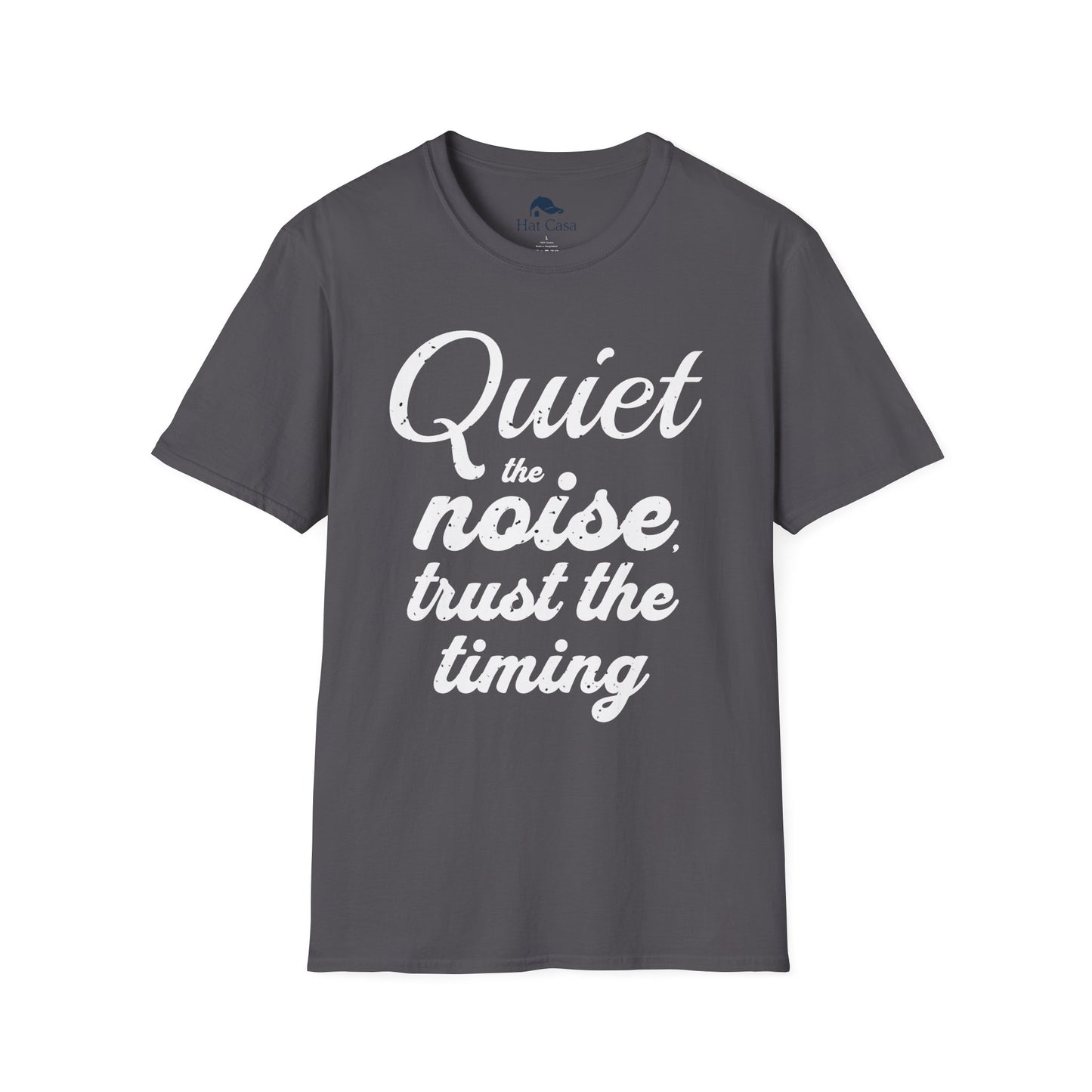 Motivational Quote Unisex T-Shirt - Quiet the Noise, Trust the Timing