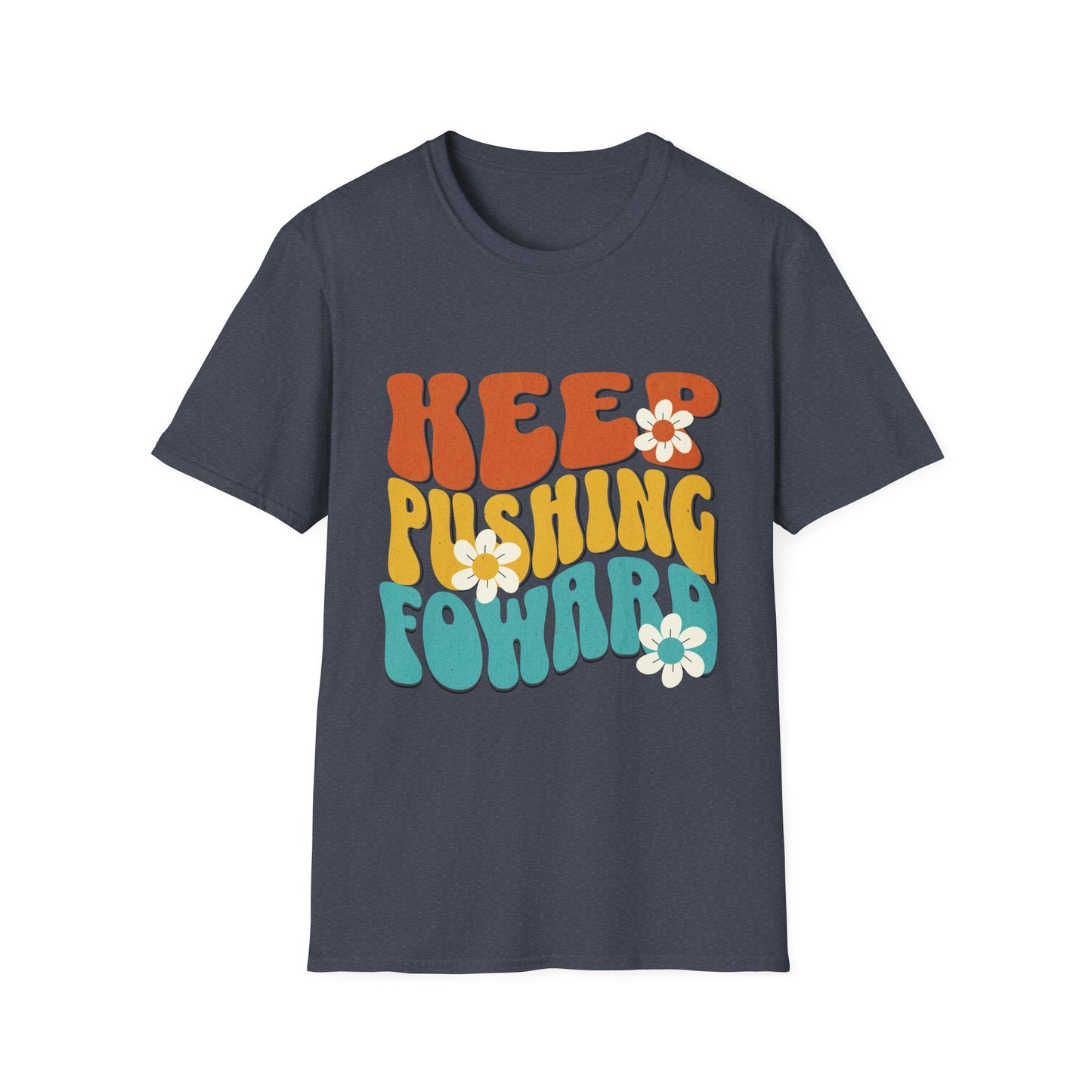 Keep Pushing Forward T-Shirt, Motivational Tee, Unisex Graphic Shirt, Inspirational Gift, Casual Wear, Summer Fashion