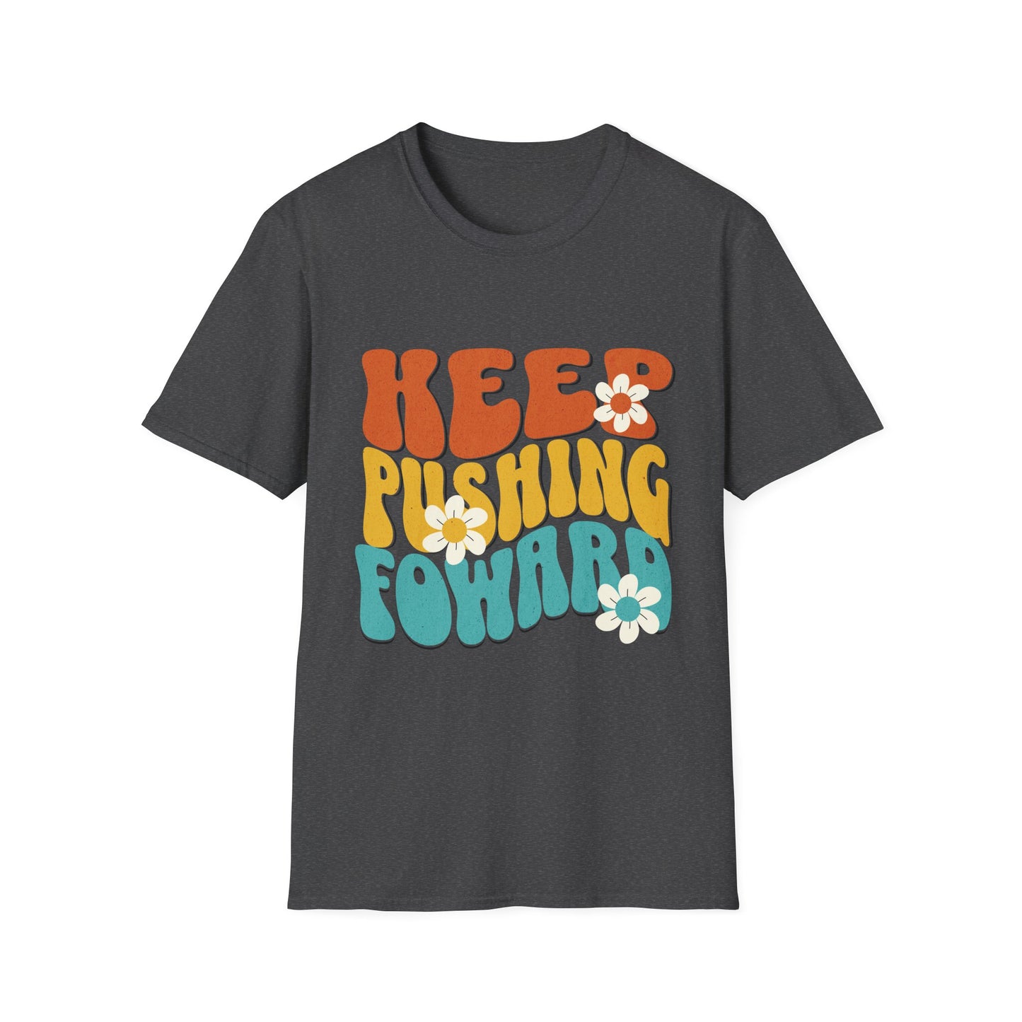 Keep Pushing Forward T-Shirt, Motivational Tee, Unisex Graphic Shirt, Inspirational Gift, Casual Wear, Summer Fashion