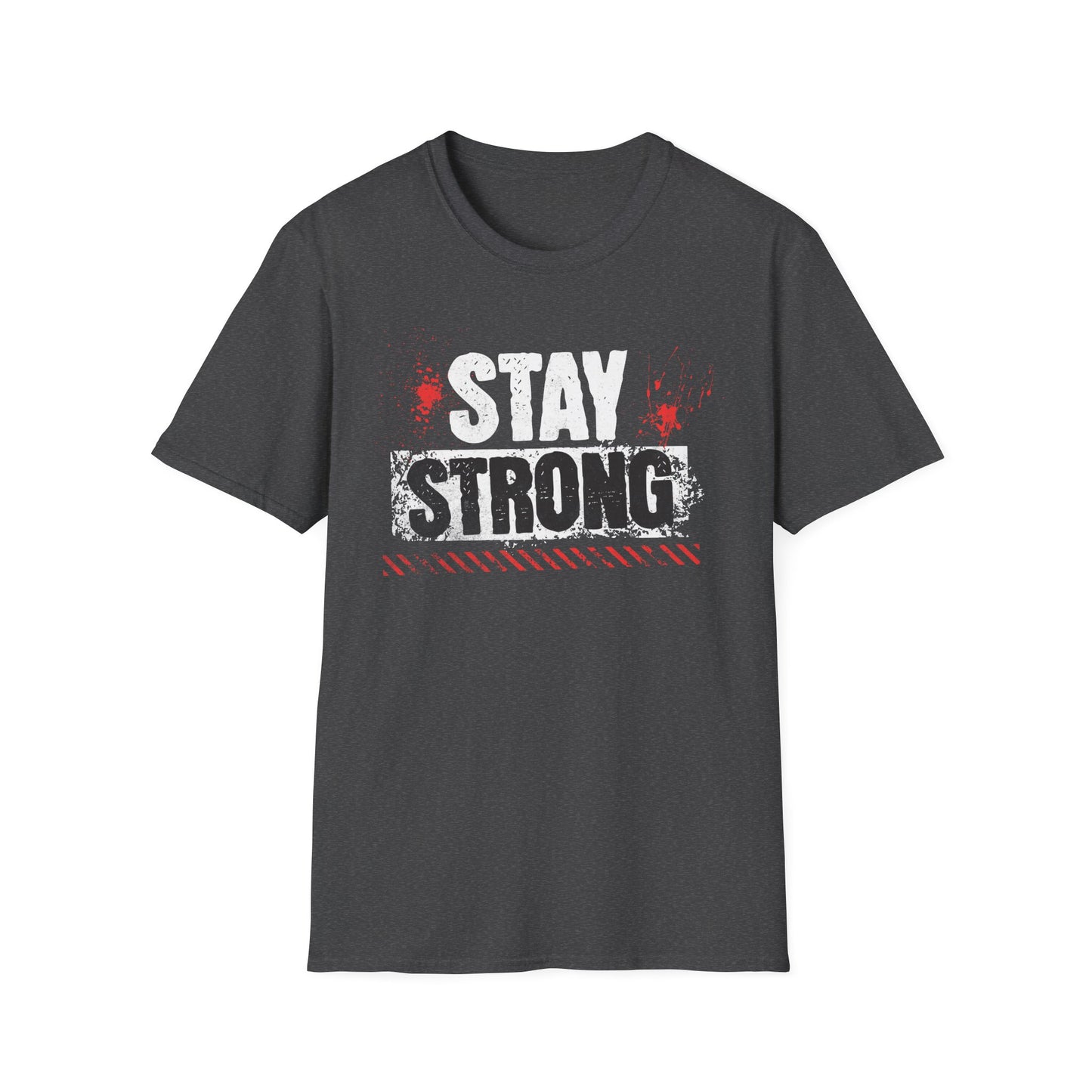 Stay Strong T-Shirt, Motivational Tee, Unisex Graphic Shirt, Gift, Casual Wear, Summer Fashion