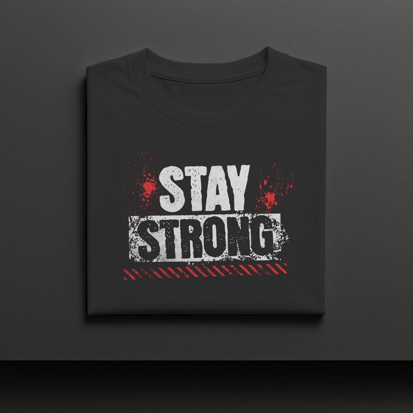 Stay Strong T-Shirt, Motivational Tee, Unisex Graphic Shirt, Gift, Casual Wear, Summer Fashion