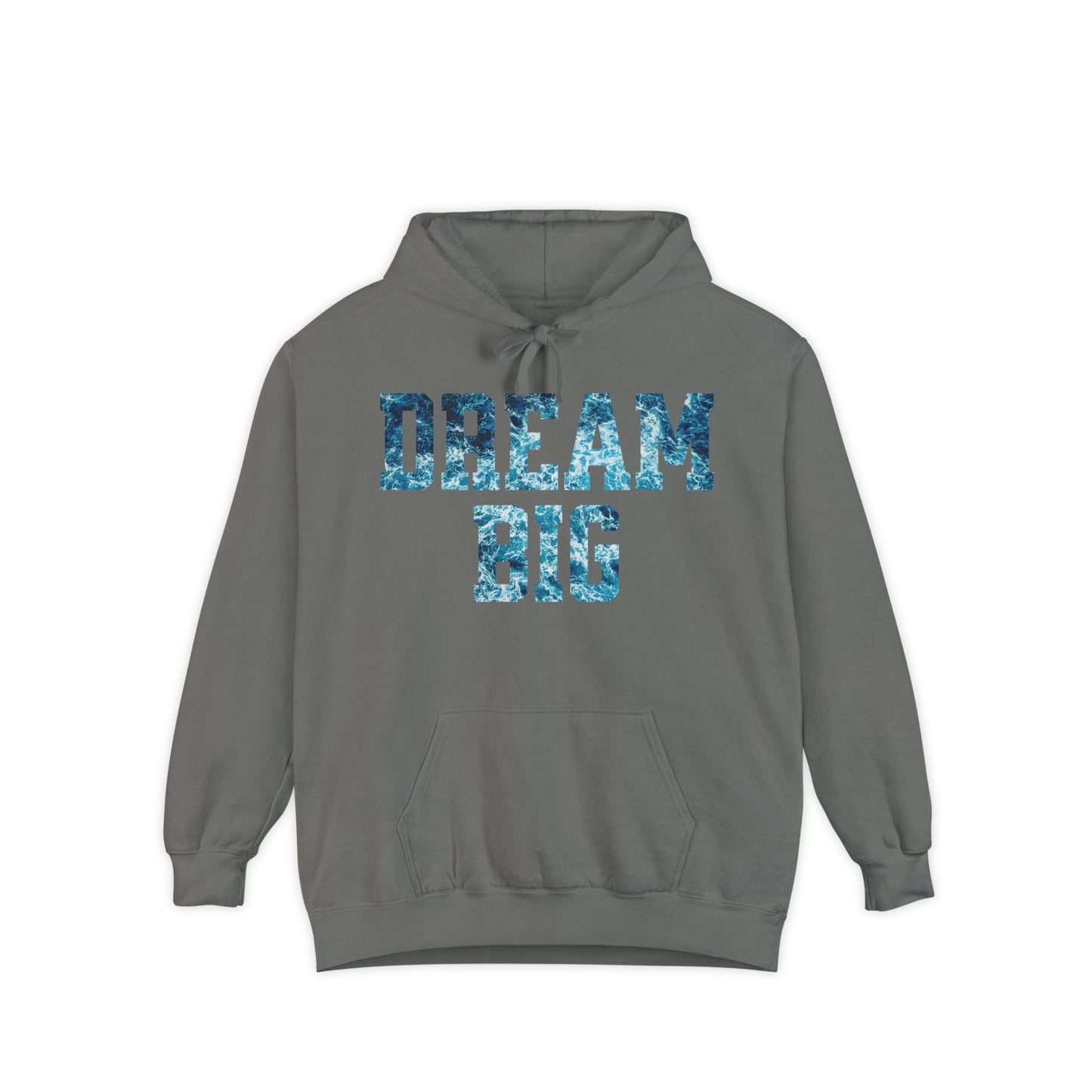 Dream Big Garment-Dyed Hoodie | Cozy Unisex Hoodie for Inspiration & Motivation, Perfect for Gifting, Warmth & Style