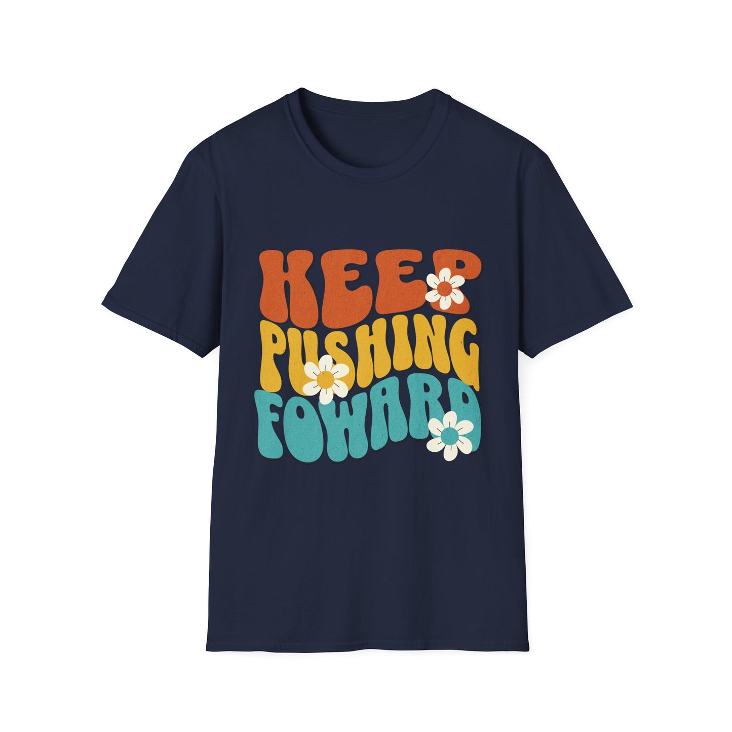 Keep Pushing Forward T-Shirt, Motivational Tee, Unisex Graphic Shirt, Inspirational Gift, Casual Wear, Summer Fashion