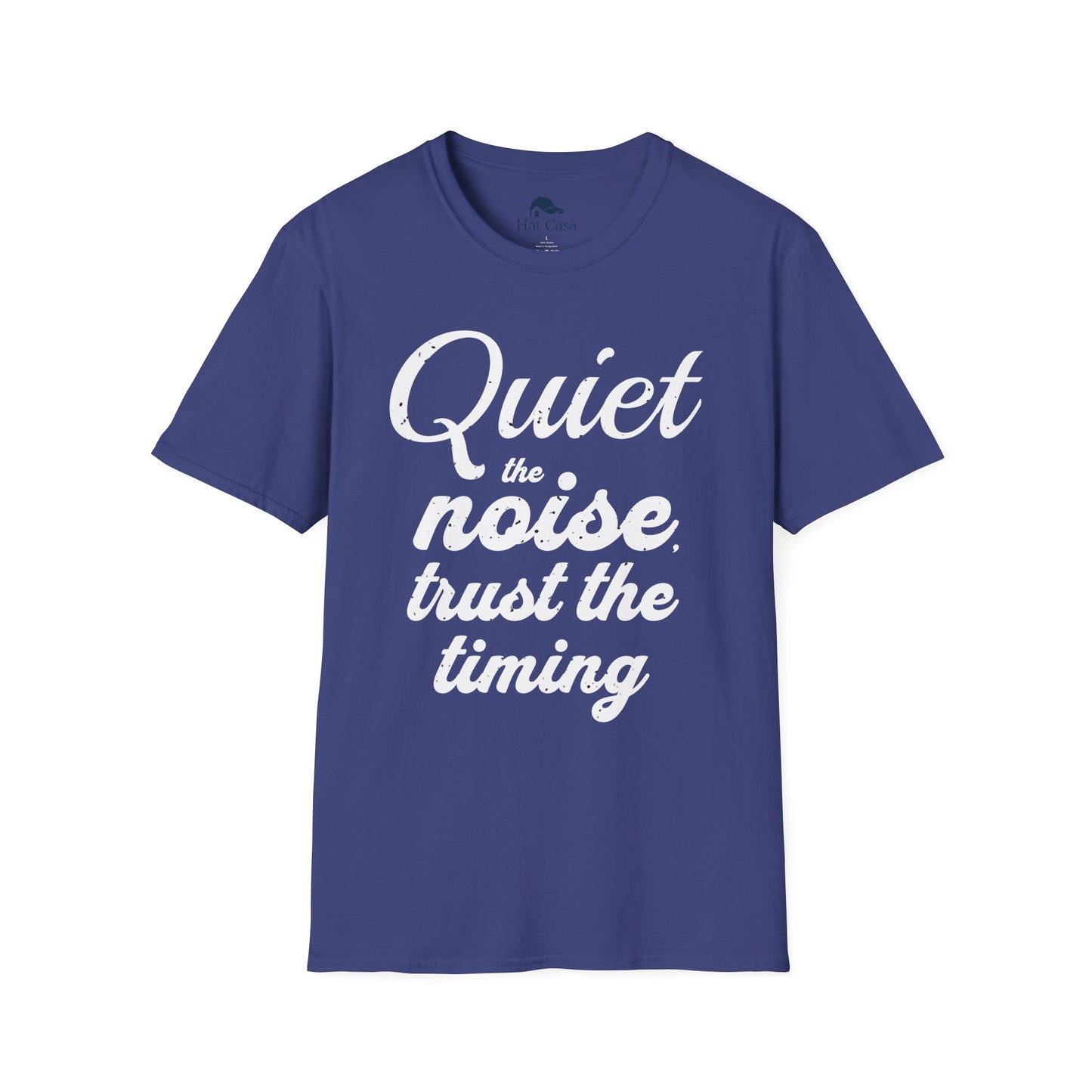Motivational Quote Unisex T-Shirt - Quiet the Noise, Trust the Timing