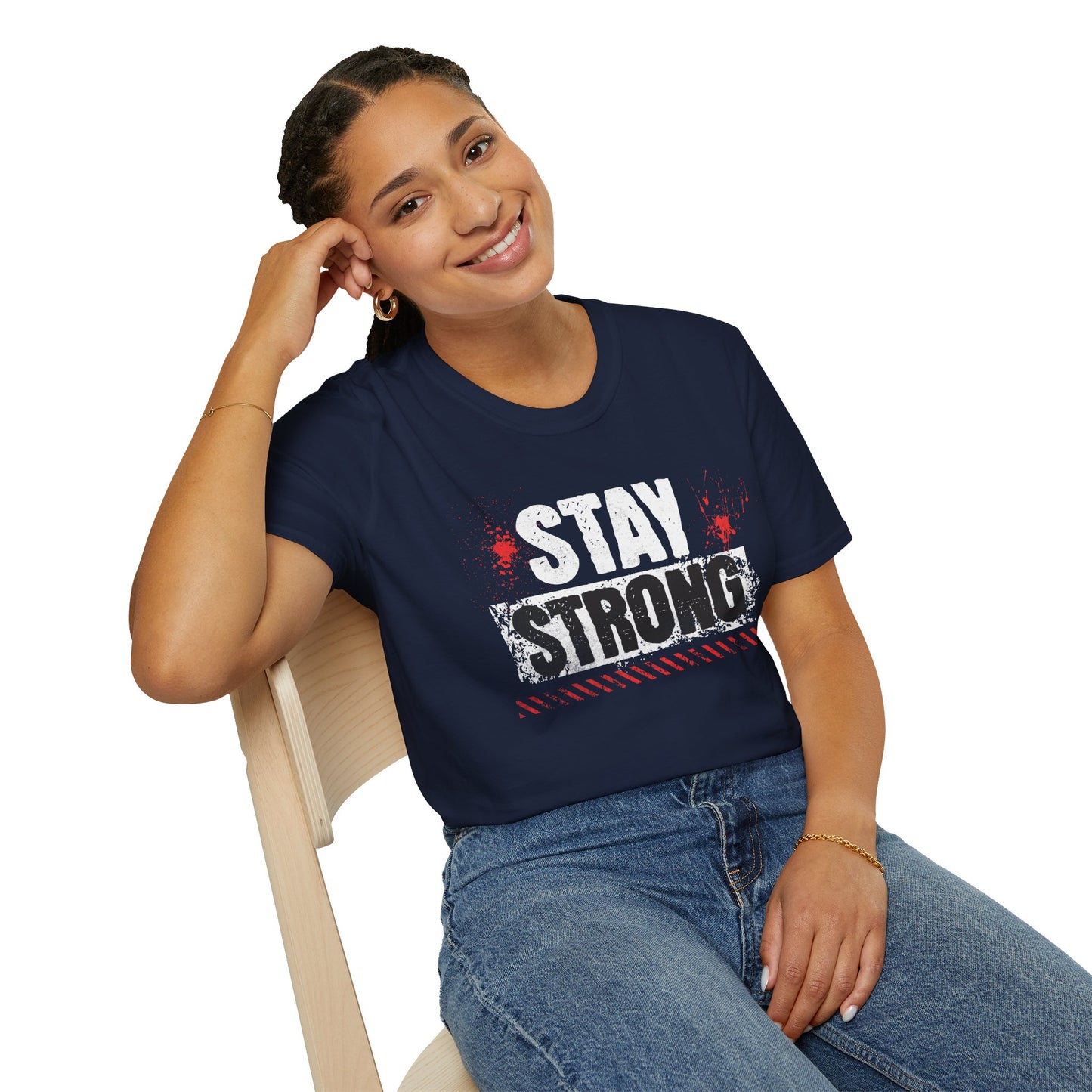 Stay Strong T-Shirt, Motivational Tee, Unisex Graphic Shirt, Gift, Casual Wear, Summer Fashion