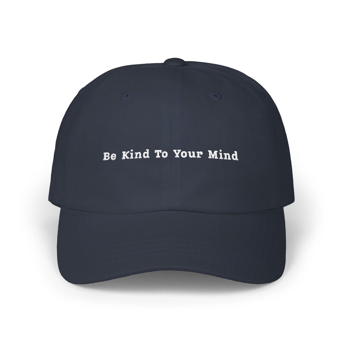"Be Kind To Your Mind" Classic Dad Cap, Relaxed Style