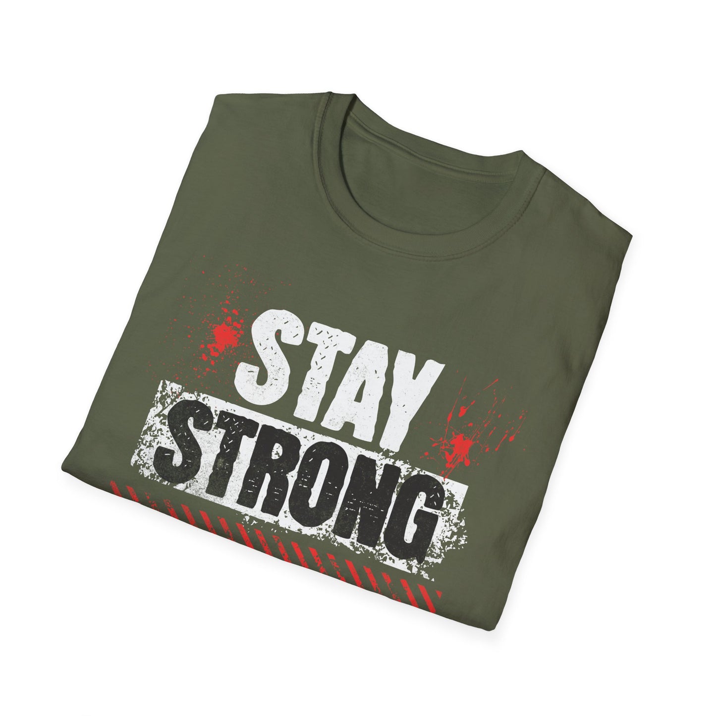 Stay Strong T-Shirt, Motivational Tee, Unisex Graphic Shirt, Gift, Casual Wear, Summer Fashion