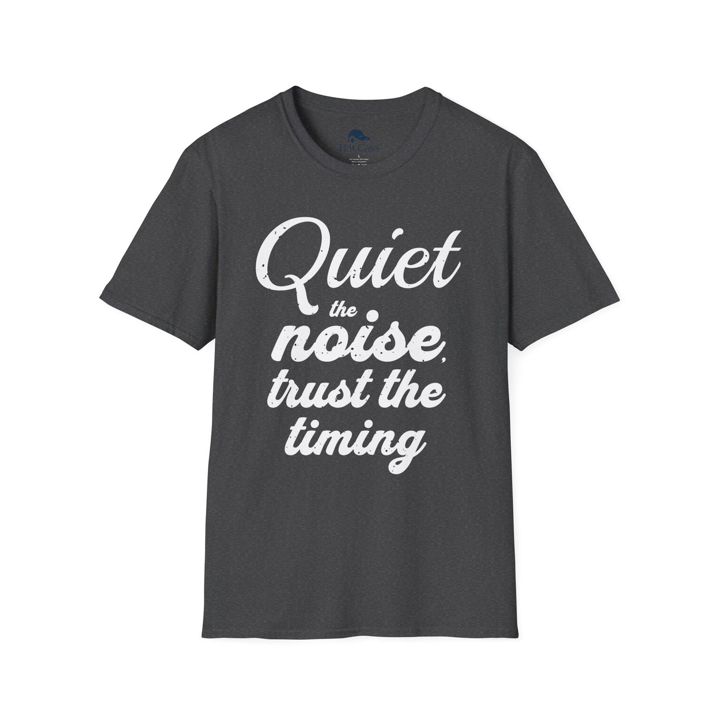 Motivational Quote Unisex T-Shirt - Quiet the Noise, Trust the Timing