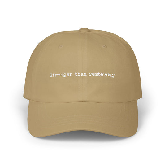 "Stronger Than Yesterday" Motivational Dad Cap, Casual Hat, Everyday Wear