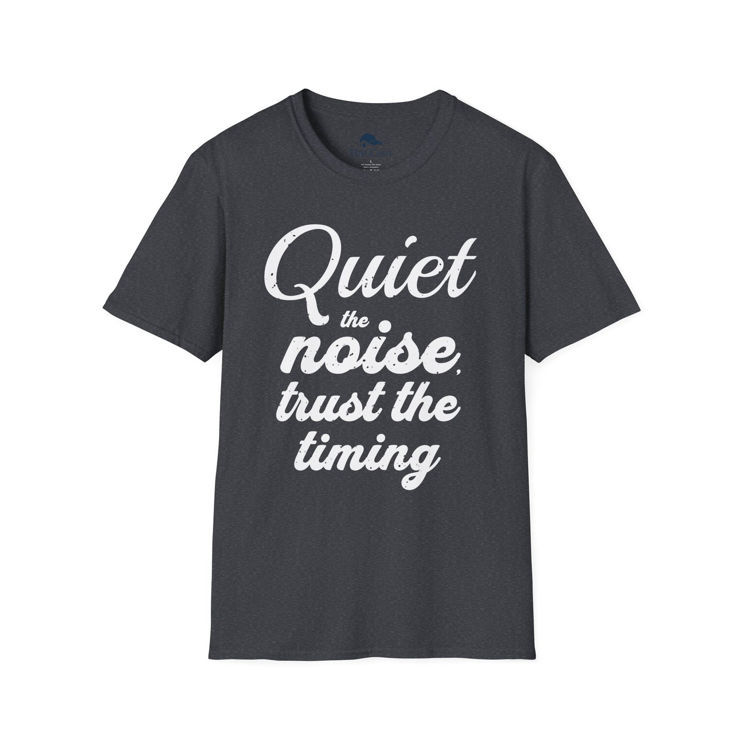 Motivational Quote Unisex T-Shirt - Quiet the Noise, Trust the Timing