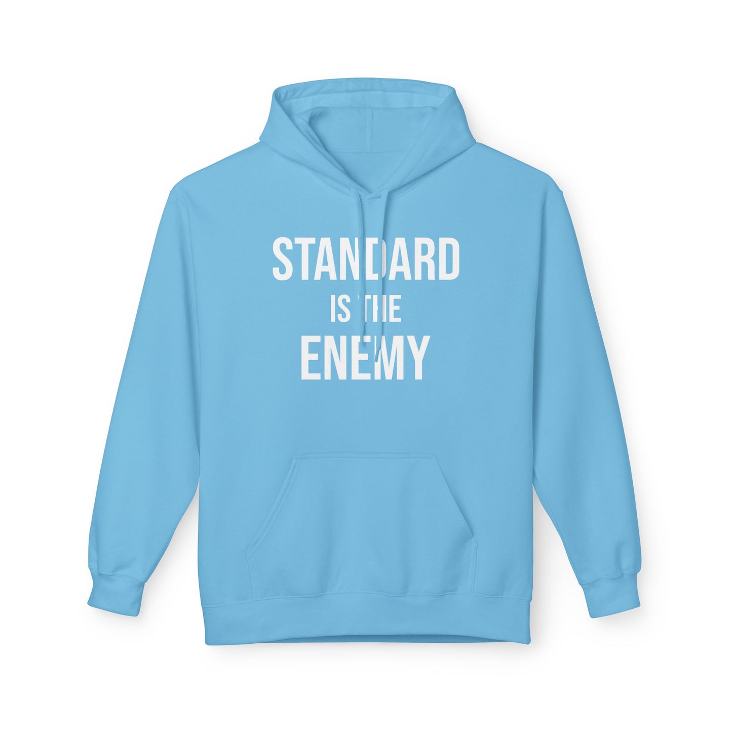'Standard Is the Enemy' Statement Hoodie