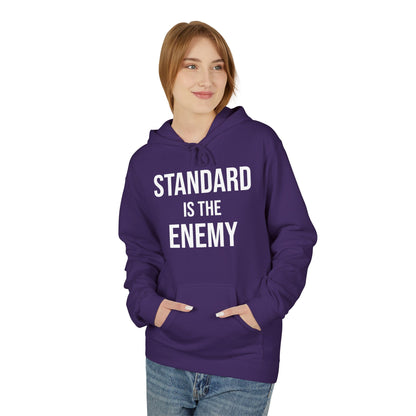 'Standard Is the Enemy' Statement Hoodie