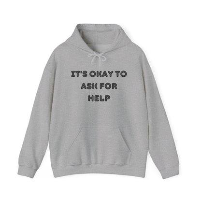It's okay to ask for help Unisex Heavy Blend Hooded