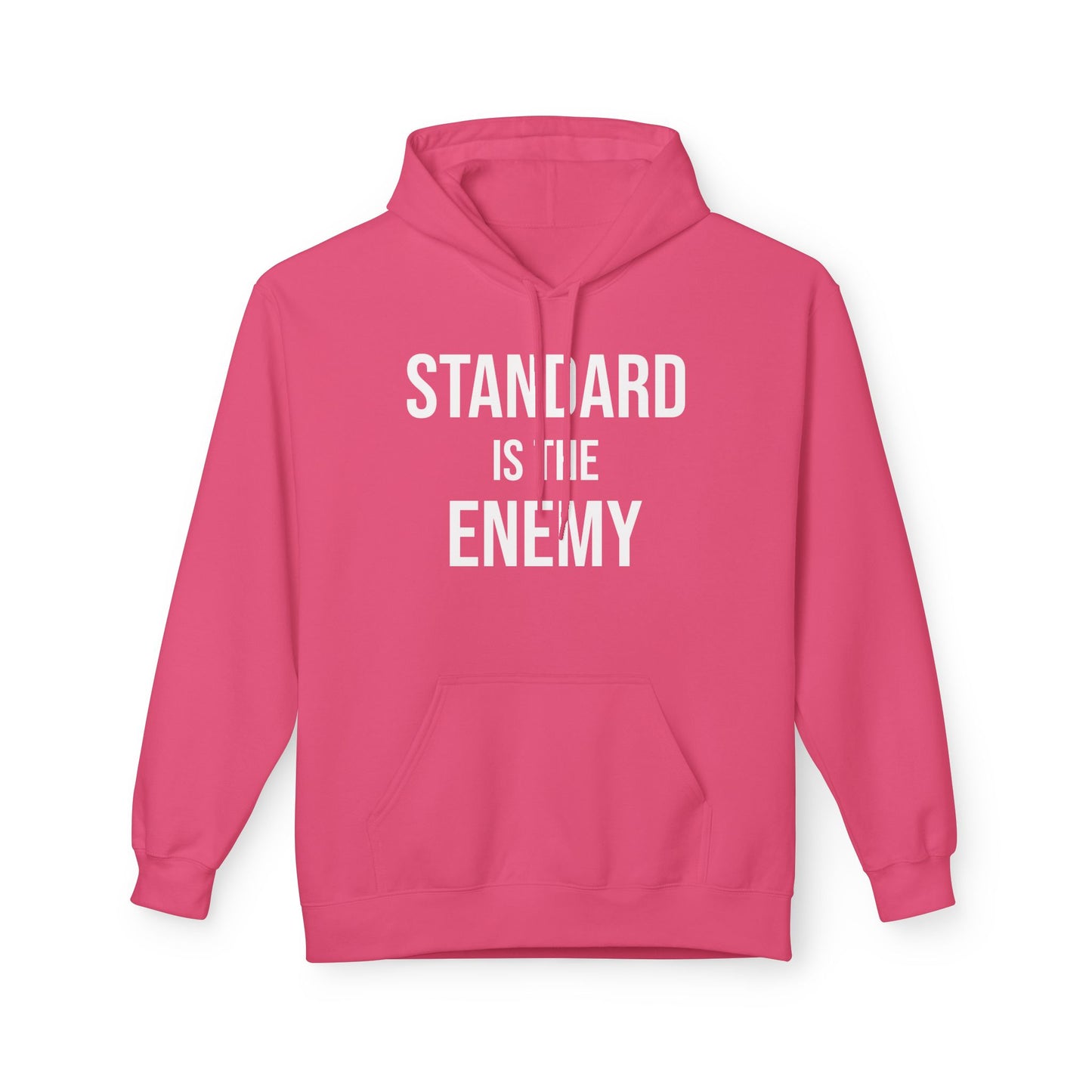 'Standard Is the Enemy' Statement Hoodie