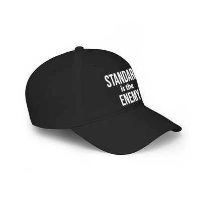 Standard Is the Enemy Low Profile Baseball Cap