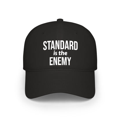 Standard Is the Enemy Low Profile Baseball Cap