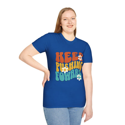 Keep Pushing Forward T-Shirt, Motivational Tee, Unisex Graphic Shirt, Inspirational Gift, Casual Wear, Summer Fashion