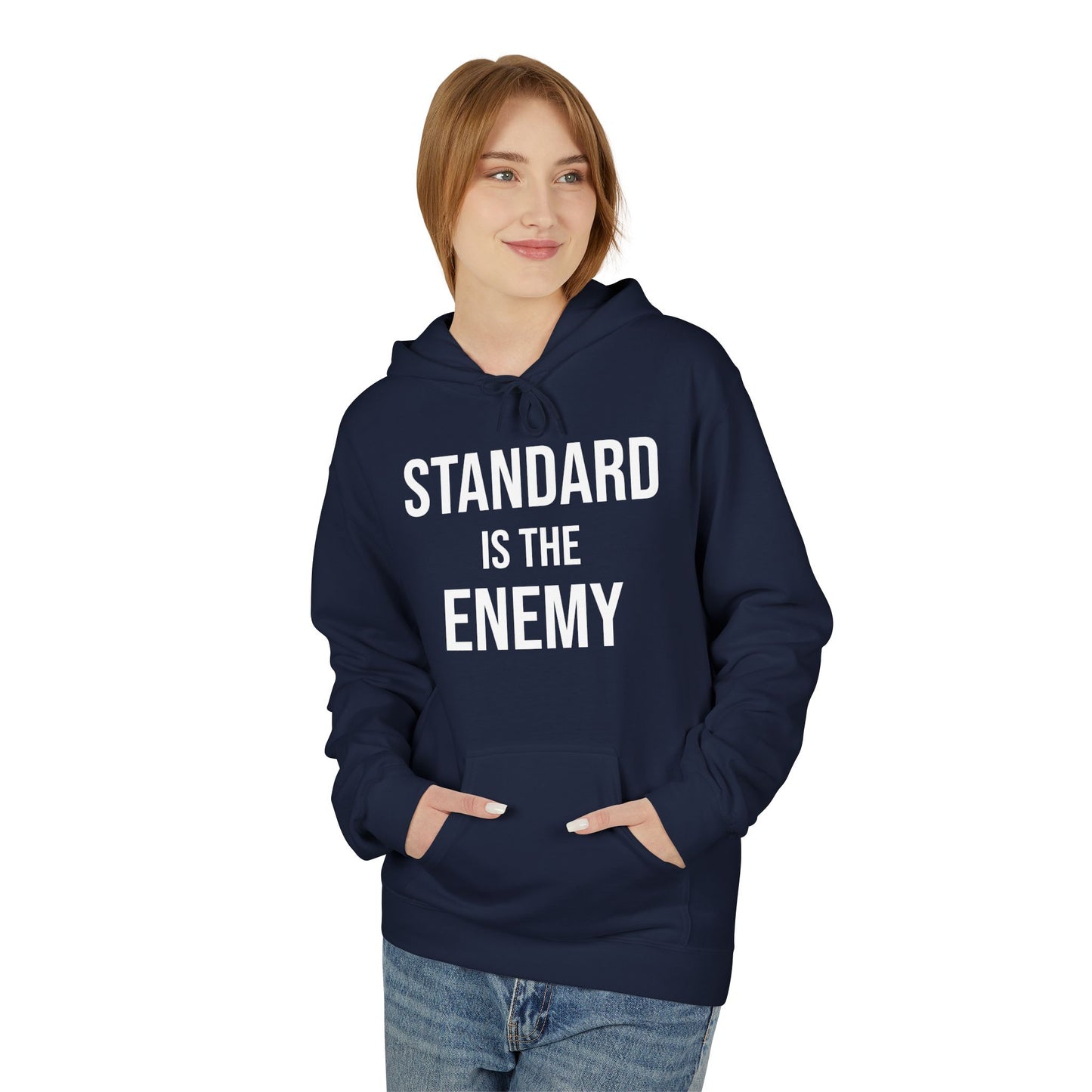 'Standard Is the Enemy' Statement Hoodie