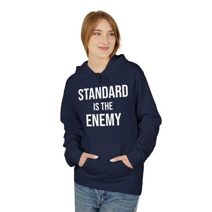 'Standard Is the Enemy' Statement Hoodie