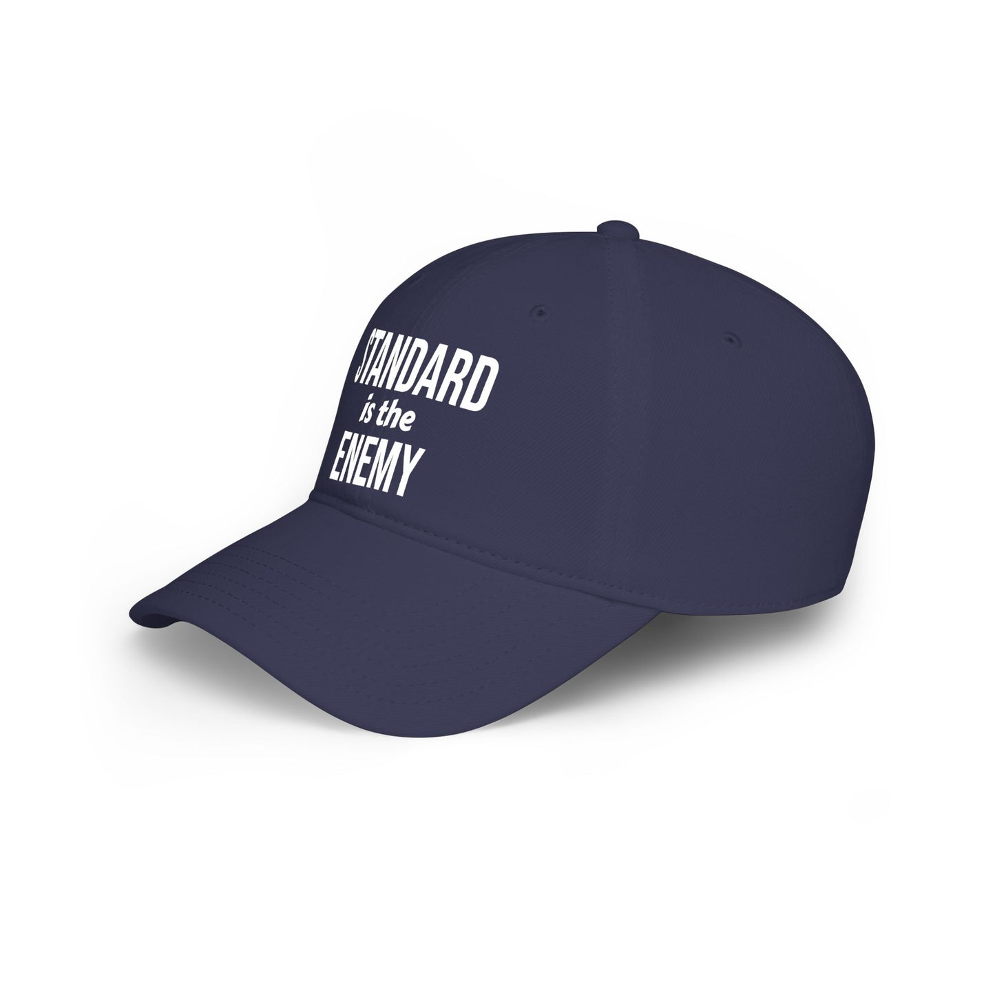 "Standard Is The Enemy" Low Profile Baseball Cap – Bold Statement Dad Hat