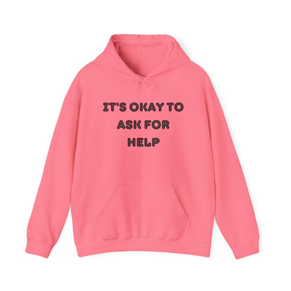 It's okay to ask for help Unisex Heavy Blend Hooded