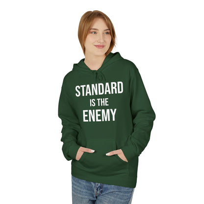 'Standard Is the Enemy' Statement Hoodie