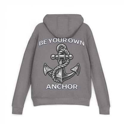 Be Your Anchor Hoodie - Unisex French Terry Pullover, Cozy Gift for Sailors, Nautical Theme, Motivational Apparel