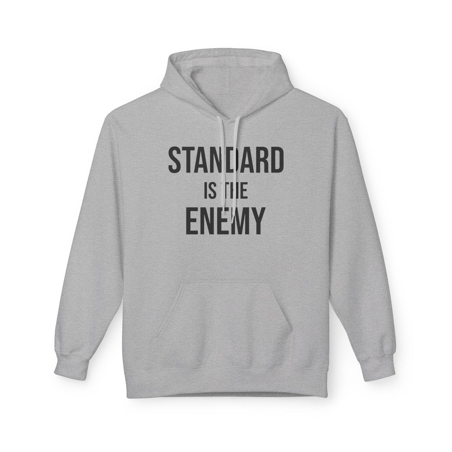 'Standard Is the Enemy' Minimalist Hoodie