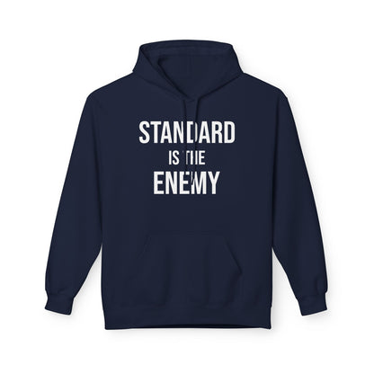 'Standard Is the Enemy' Statement Hoodie