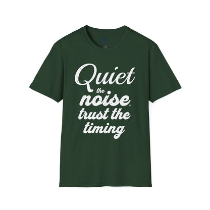 Motivational Quote Unisex T-Shirt - Quiet the Noise, Trust the Timing