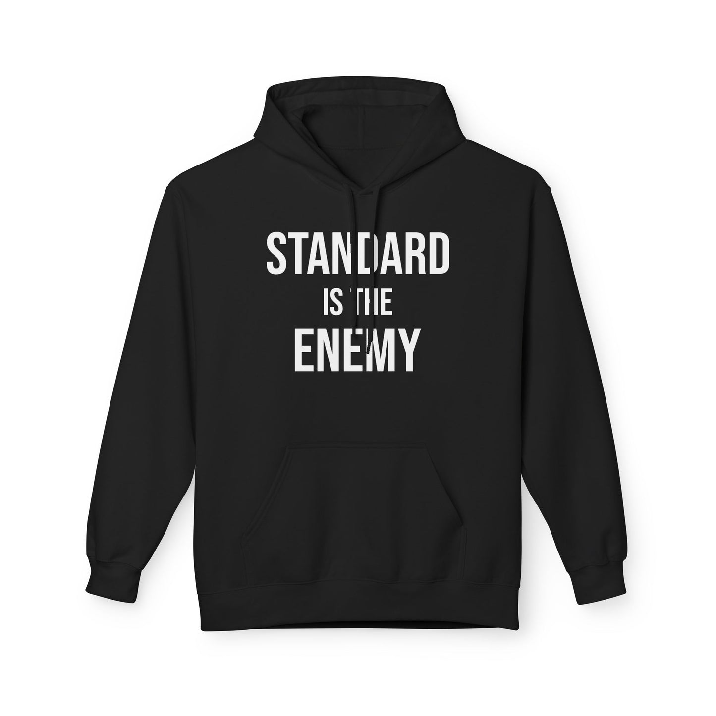 'Standard Is the Enemy' Statement Hoodie