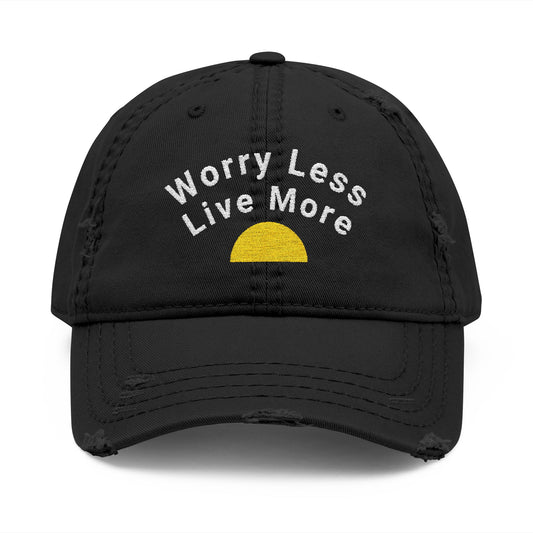 Distressed Dad Hat with Worry Less Live More Embroidery, Casual Sun Hat, Gift for Dads, Relaxed Fit Cap, Everyday Accessory
