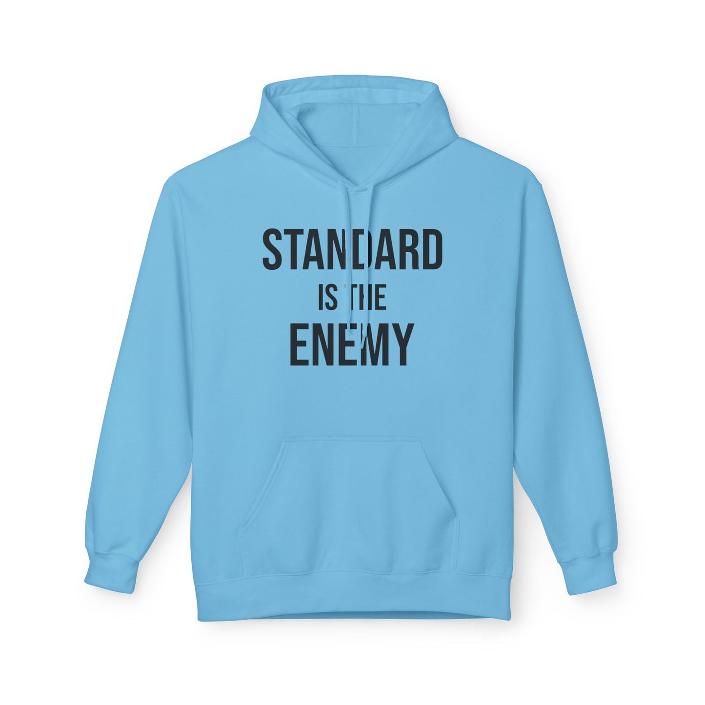 'Standard Is the Enemy' Minimalist Hoodie