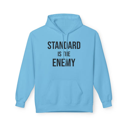 'Standard Is the Enemy' Minimalist Hoodie