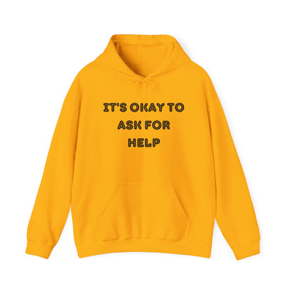 It's okay to ask for help Unisex Heavy Blend Hooded