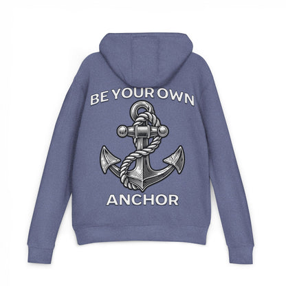 Be Your Anchor Hoodie - Unisex French Terry Pullover, Cozy Gift for Sailors, Nautical Theme, Motivational Apparel