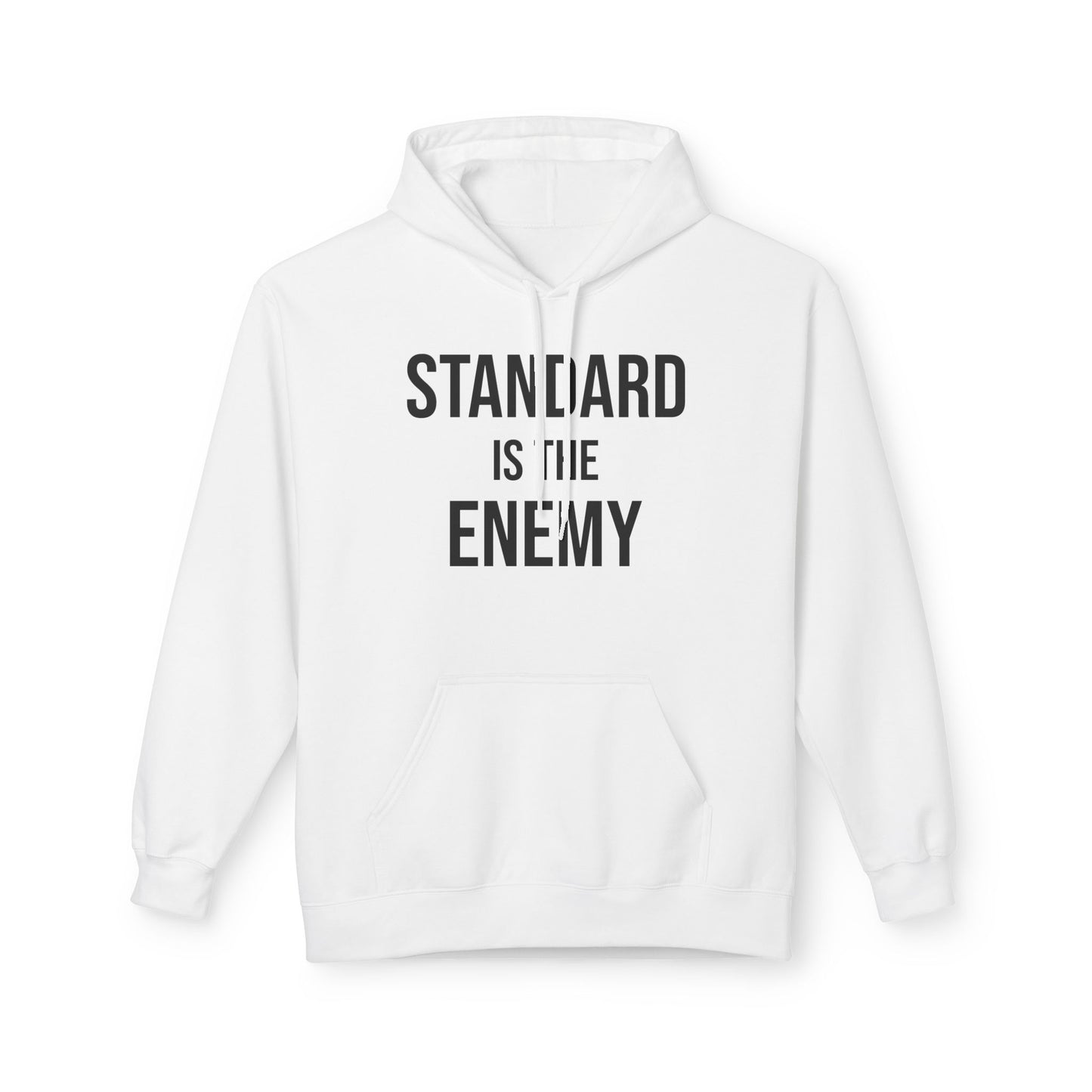 'Standard Is the Enemy' Minimalist Hoodie