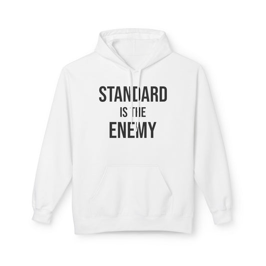 Standard Is The Enemy Hoodie — Bold Minimalist Motivational Pullover