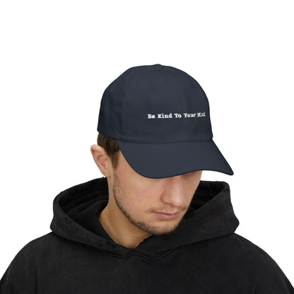 "Be Kind To Your Mind" Classic Dad Cap, Relaxed Style