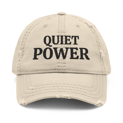 Quiet Power Dad Hat | Distressed Embroidered Baseball Cap
