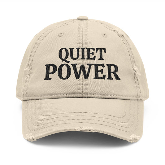 Quiet Power Dad Hat | Distressed Embroidered Baseball Cap