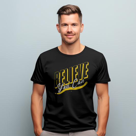 Believe You Can Motivational T-Shirt