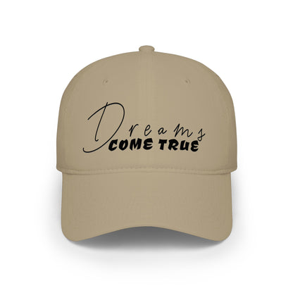 Dreams Come True Low Profile Baseball Cap