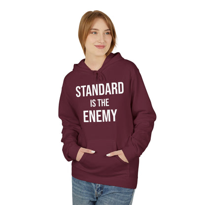 'Standard Is the Enemy' Statement Hoodie