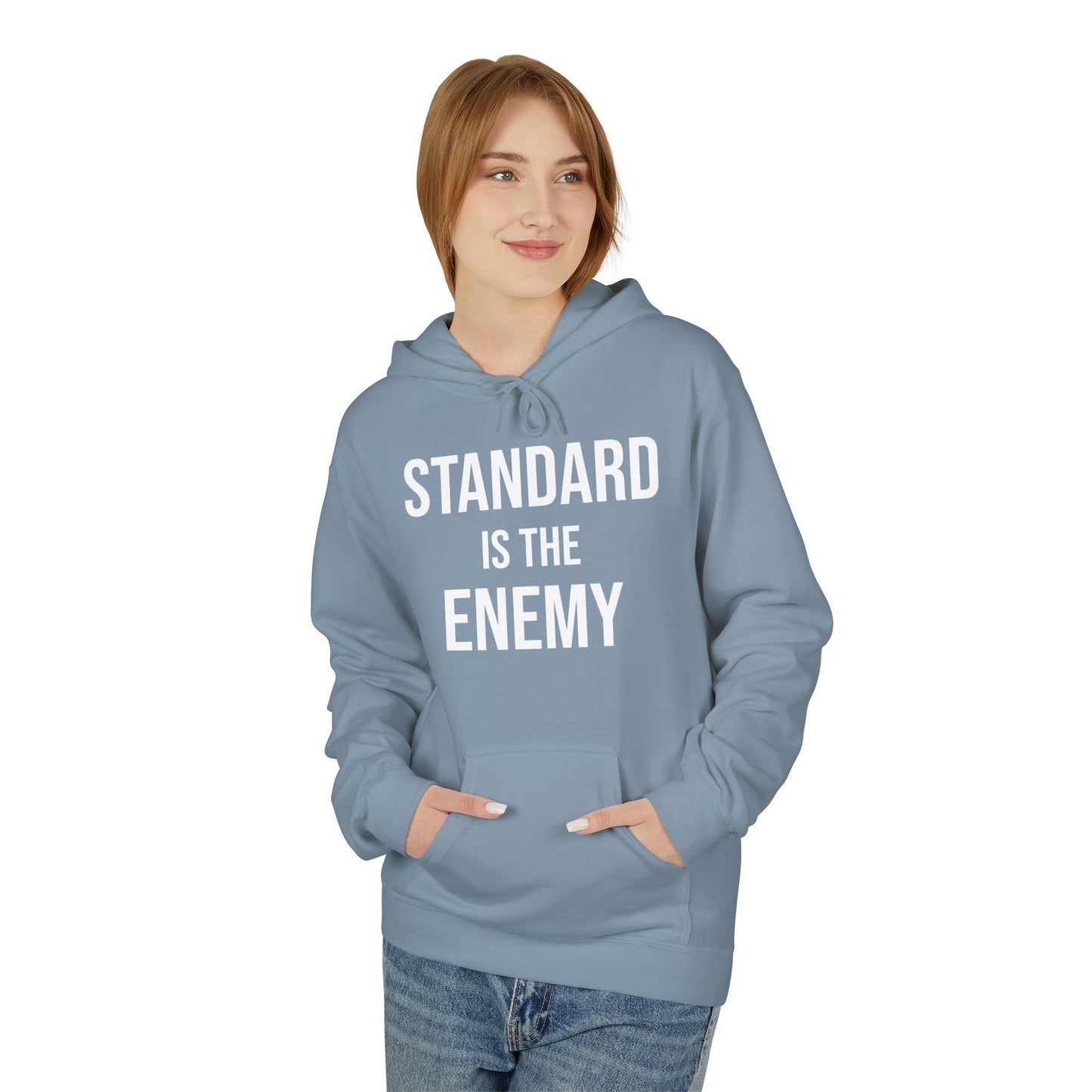 'Standard Is the Enemy' Statement Hoodie