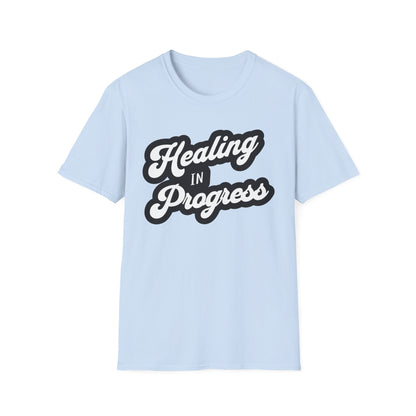 Healing in Progress T-Shirt, Inspirational Tee