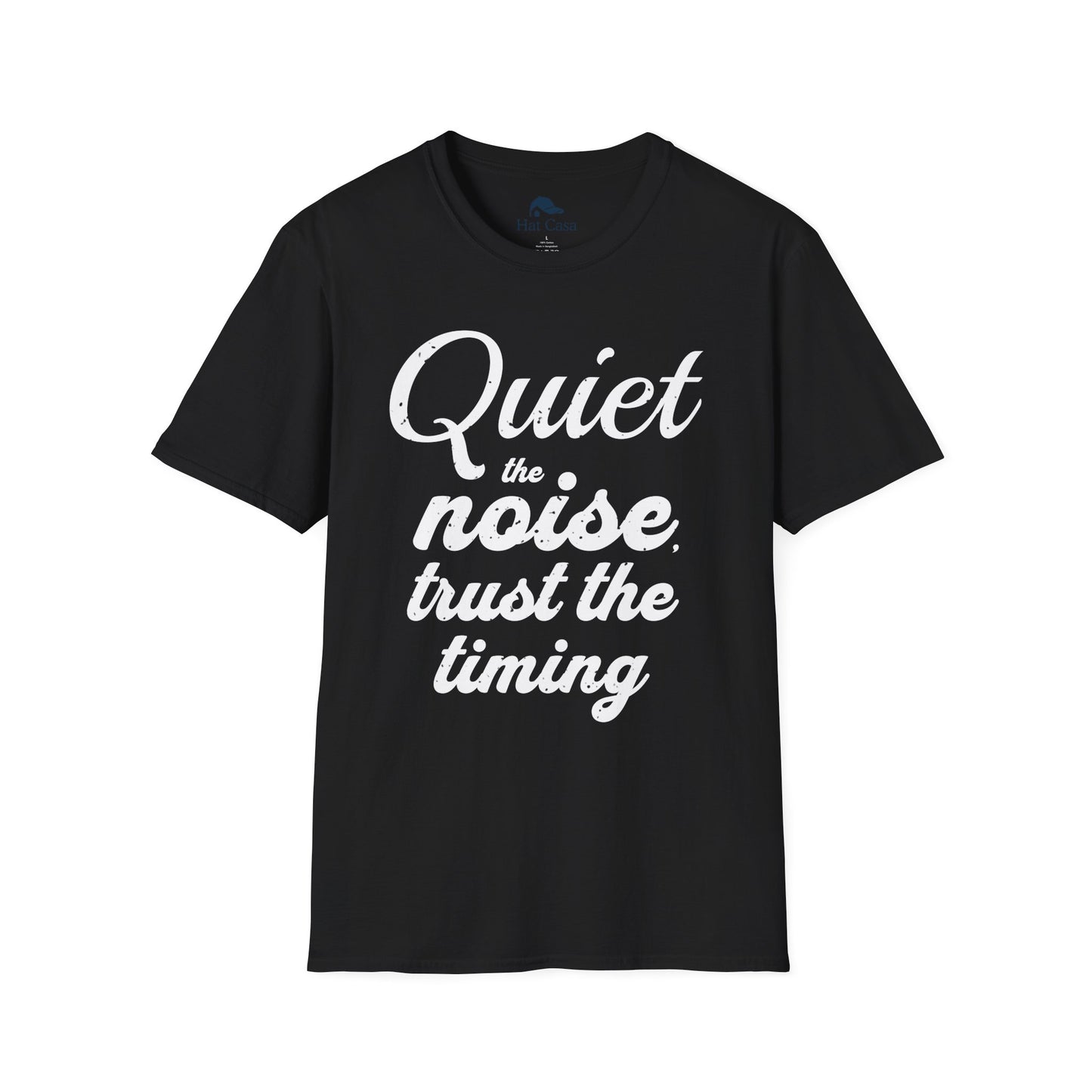 Motivational Quote Unisex T-Shirt - Quiet the Noise, Trust the Timing